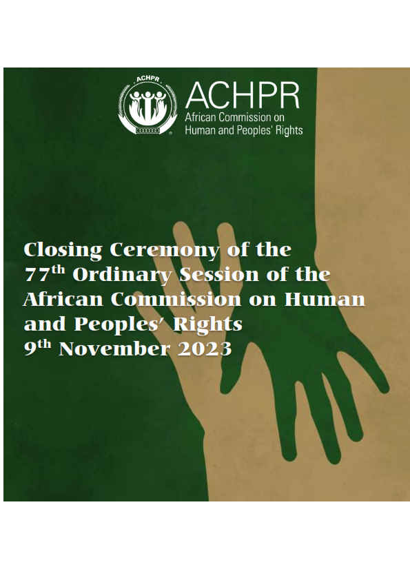 achpr_cadhp's tweet photo. Closing Ceremony of the 77th Ordinary Session of the African Commission on Human and Peoples’ Rights 9th November 2023 #77OSACHPR https://t.co/efVzlCgAL5