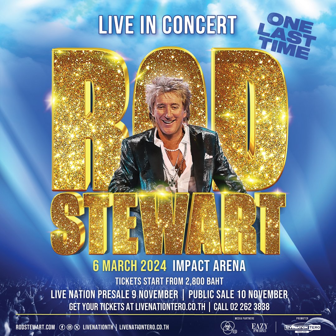 ThaiTicketMajor's tweet photo. 🔴มาร่วมเป็นตำนานไฟนอลคอนเสิร์ตกับ Rod Stewart เจ้าของเพลงฮิตตลอดกาล  Have I Told You Lately?

🗓️วันพุธที่ 6 มี.ค. 67 อิมแพ็ค อารีน่า เมืองทองธานี

🎟️10,000/7,800/6,800/5,800/4,800/3,800/2,800
เปิดจำหน่ายแล้ววันนี้ >> https://t.co/Jzb59IYgL0

#RodStewart #OneLastTimeTourBKK https://t.co/zz2D2XVa7W
