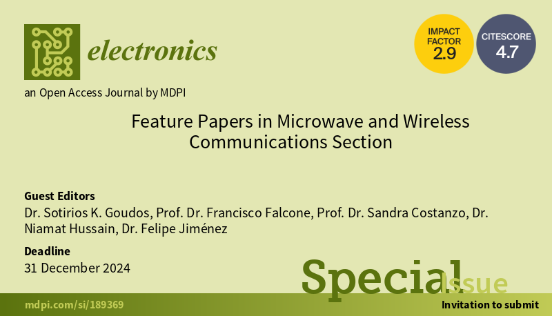 📢New #specialIssue of “Feature Papers in Microwave and Wireless Communications Section” in the journal @ElectronicsMDPI is opening for submission!

Deadline: 31 December 2024

👉Find out more at:
mdpi.com/journal/electr…

#openaccess #mdpielectronics #electronics #microwave