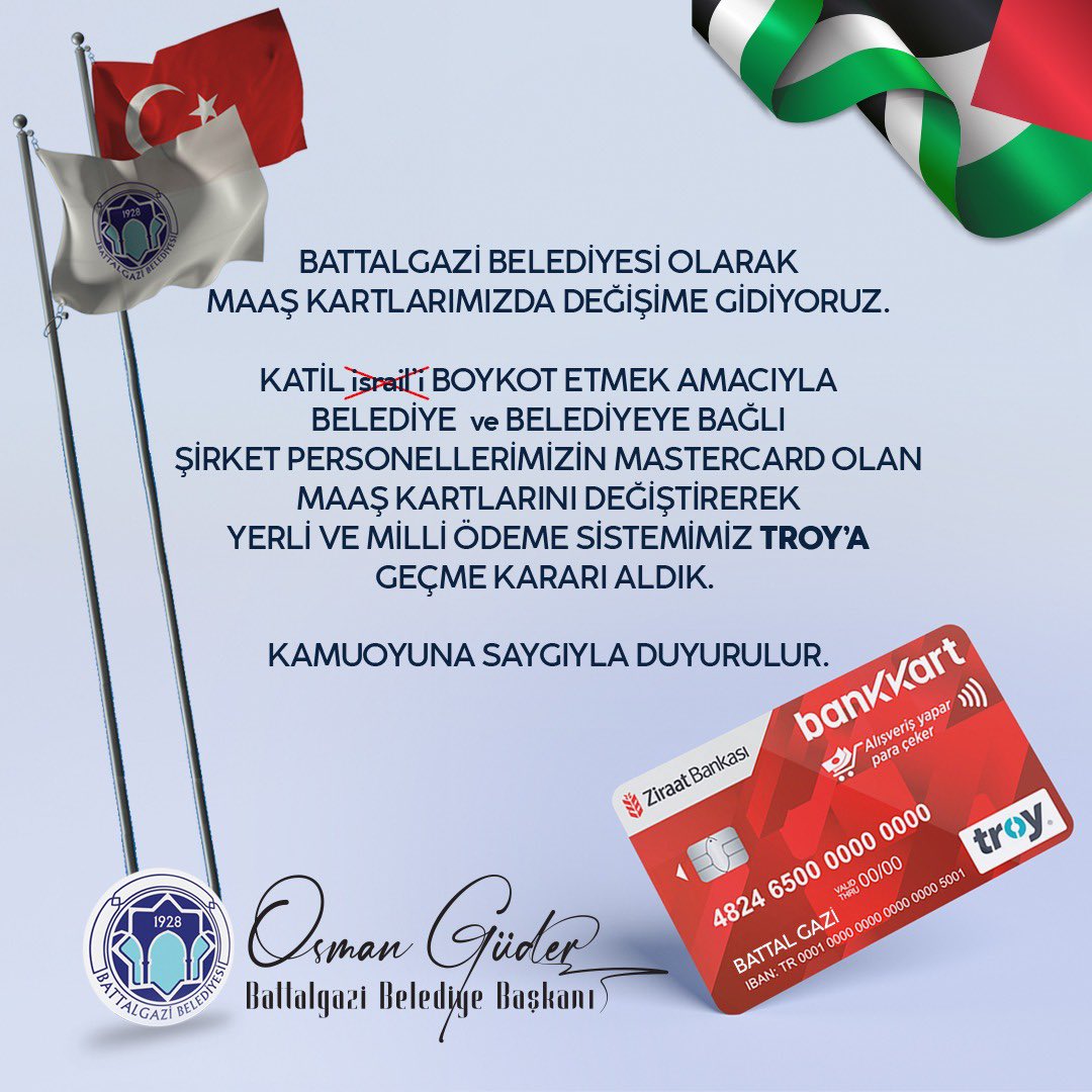 Troy Kart meselesi finansal bir durum ve çok ciddi bir boykot tipi.

Bizde #Battalgazi Belediyesi olarak Katil İsrail’i boykot etmek amacıyla Belediye ve Belediyemize bağlı Şirket Personellerimizin Maaş kartlarında değişime giderek Yerli ve Milli Ödeme Sistemimiz TROY’a