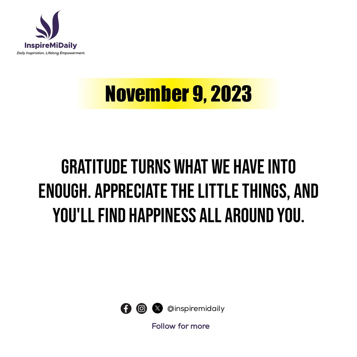 InspireMiDaily's tweet photo. November 8 #inspiremidaily 🌟💥

Gratitude turns what we have into enough. Appreciate the little things, and you'll find happiness all around you. #inspiremidaily #gratitude #appreciation #fhearnotgraphix https://t.co/TgwsCLVUVj