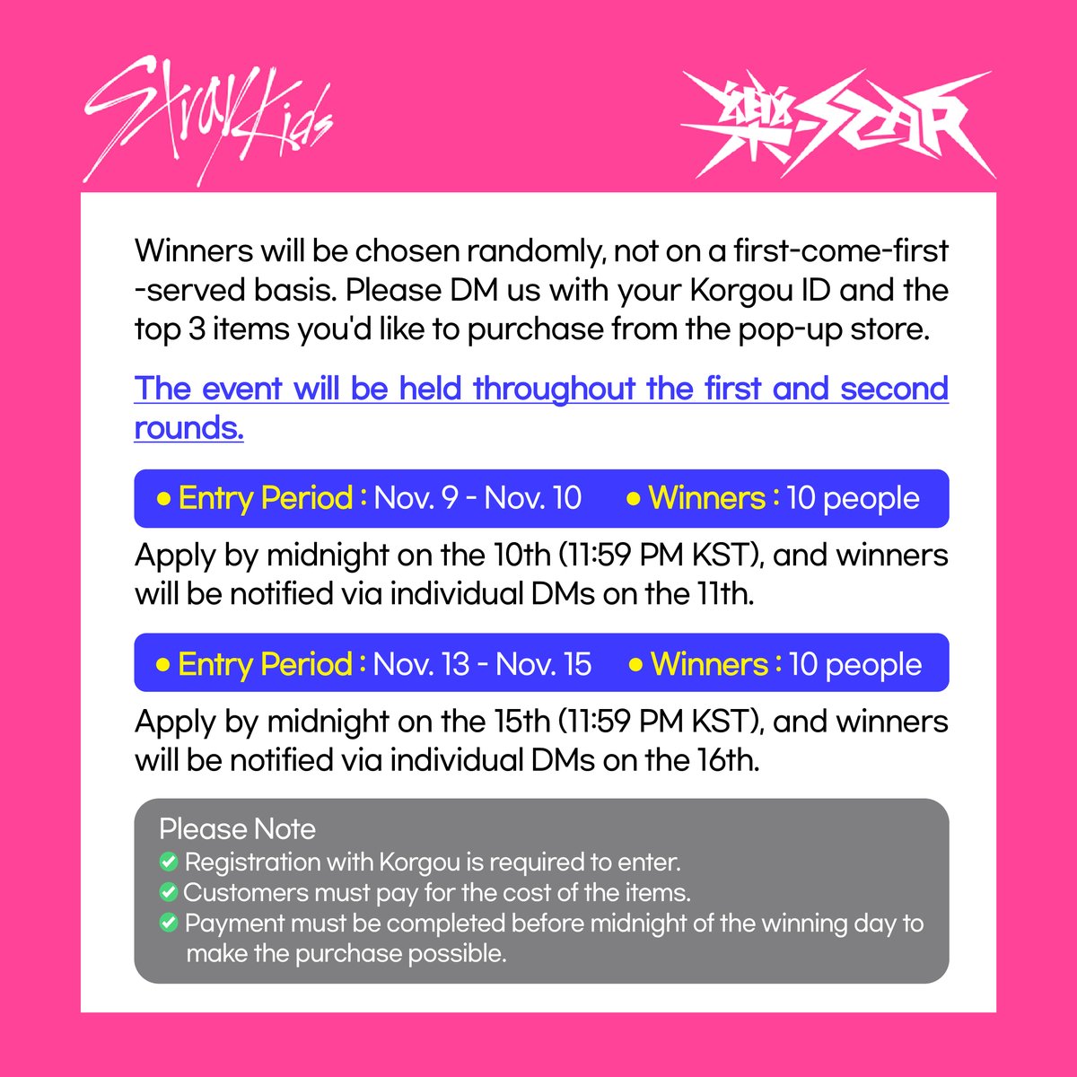 kor_gou's tweet photo. Winners will be chosen randomly, not on a first-come-first-served basis. Please Instagram DM us with your Korgou ID and the top 3 items you'd like to purchase from the pop-up store.
We can't wait to see which items you choose.
Good luck!😀
#korgou #StrayKids #樂_STAR #event https://t.co/YnTdNketqn