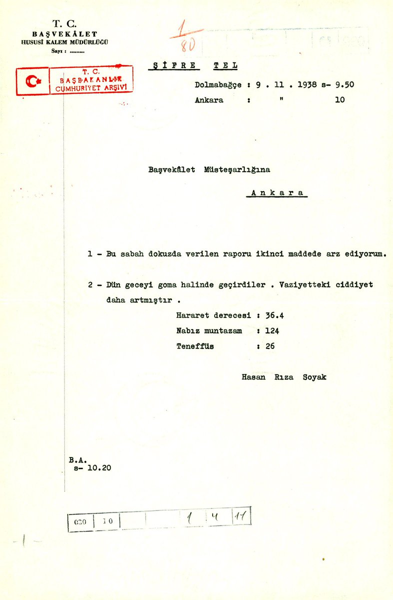 "Dün geceyi koma halinde geçirdiler, vaziyettedeki ciddiyet daha artmıştır."

9.11.1938
09:50