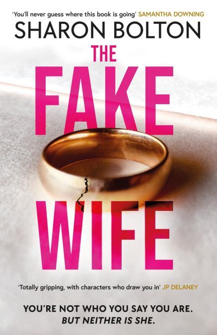 Twisty, addictive, dark and thrilling The Fake Wife by Sharon Bolton @AuthorSJBolton @orion_crime @OrionBooks buff.ly/3stgMPu
