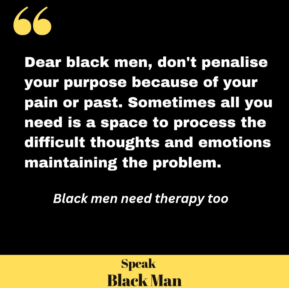 Black Men, don't allow your current pain or past hurt to keep you trapped in a cycle of defeatist thinking. Sometimes all you need is a space to process the pain and negative beliefs you are carrying around. Don't be afraid to seek help if you are struggling. #SpeakBlackMan