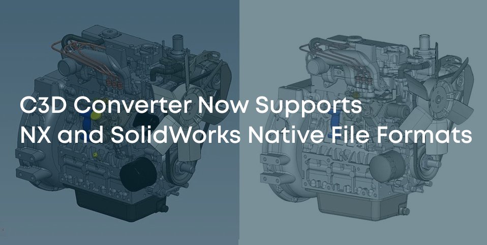 #C3DConverter now supports #NX and #SolidWorks native file formats! More: c3dlabs.com/en/blog/produc…