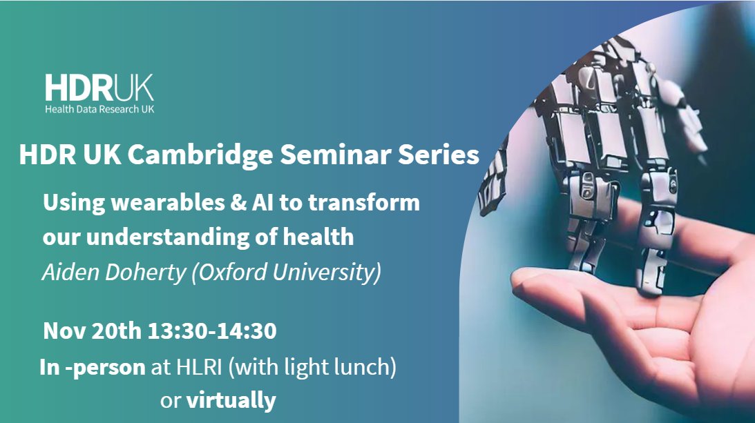 Don't miss next Monday's HDR UK talk on using wearables &amp; AI to transform our understanding of health with @aiden1doherty. Lunch followed by hybrid talk at 13:30-14:30.