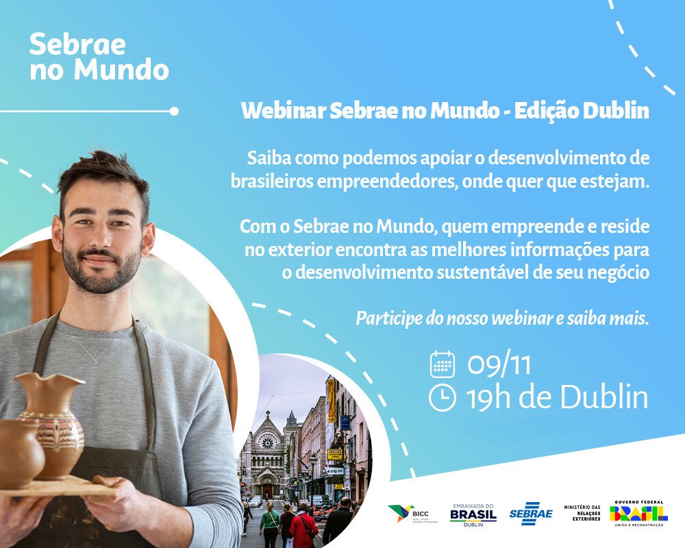 É hoje!!! Atenção empresários brasileiros! 'Sebrae no Mundo' apoia empreendedorismo na Irlanda