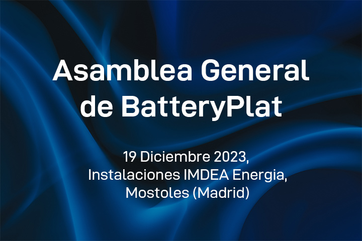 📣 El próximo 19 de diciembre 2023, en la instalaciones de IMDEA en Móstoles, tendrá lugar la Asamblea General de BatteryPlat de 2023.
Durante la asamblea se efectuarán las elecciones para la renovación del Grupo Rector de la plataforma.

👉 Inscripciones: lnkd.in/eGKdbbSA