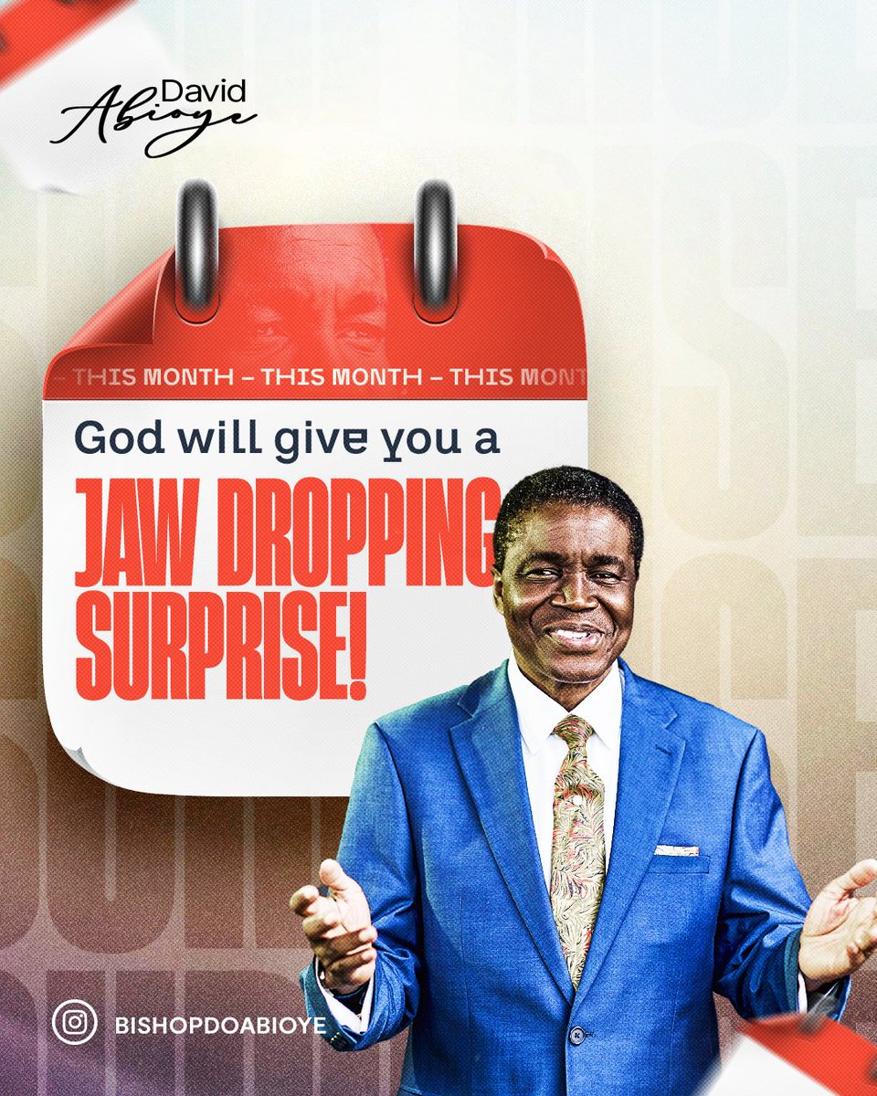 Get ready to receive a jaw dropping surprise from your maker this month. If this is you, say a loud AMEN! #BishopDavidAbioye