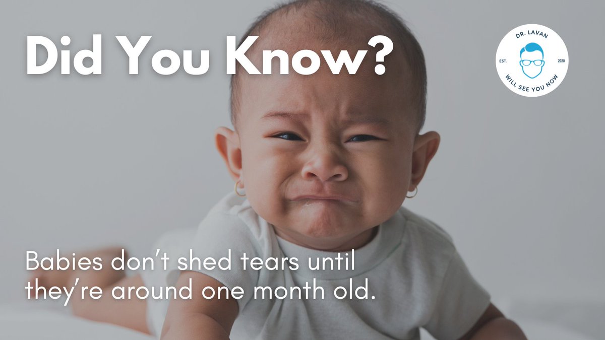 #DidYouKnow babies don’t shed tears until they’re around one month old? Newborn babies typically won't shed any tears because their tear ducts are still developing. Most babies start crying tears at 2+ weeks old, but some can take up to 2 months to develop tear ducts. #drlavan