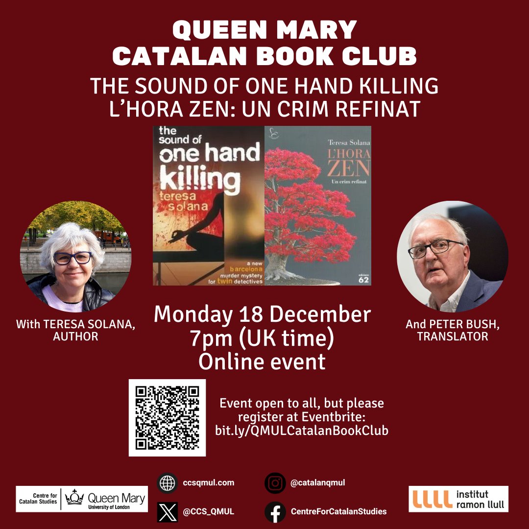 📖Queen Mary Catalan Book Club With @TeresaSolana1 and Peter Bush On ‘L'hora zen: Un crim refinat’ / ‘The Sound of One Hand Killing’ Online event Monday 18 December, 7pm Read the English translation or the Catalan original and join us! 👉Register here: bit.ly/QMULCatalanBoo…