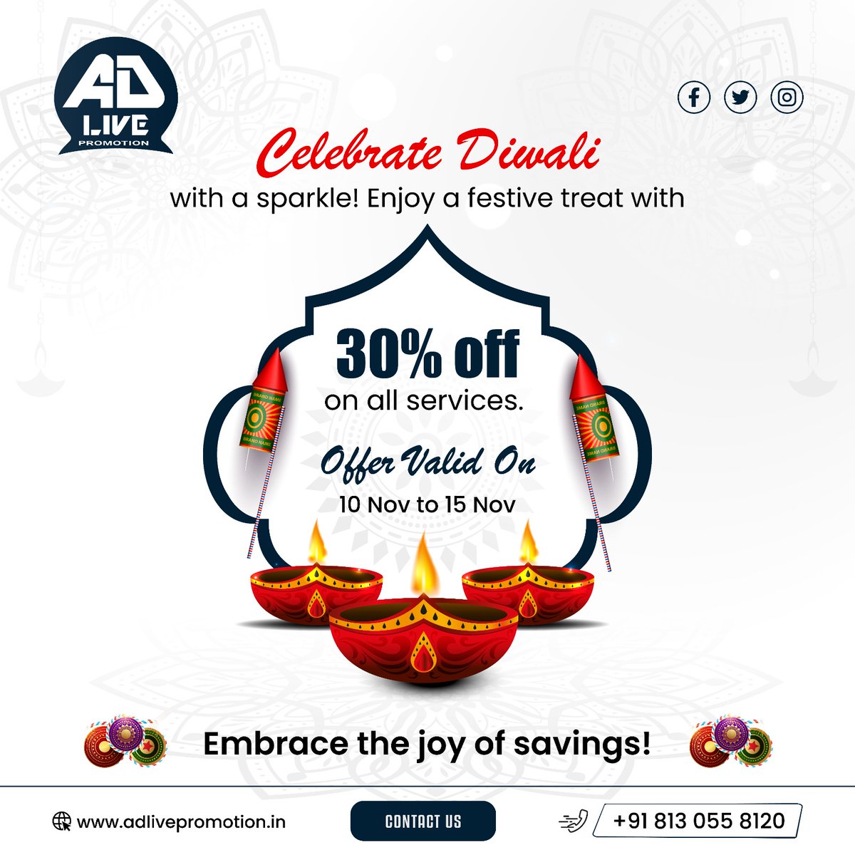 Light up your Diwali with a 30% sparkle! Celebrate the joy of savings on all services. Embrace the festive treat today!
Contact us on : +91 8130558120
Visit our website
adlivepromotion.in

#ADlivepromotion #DiwaliDelights #FestiveSavings #SparklingDiwali #JoyfulDiscounts