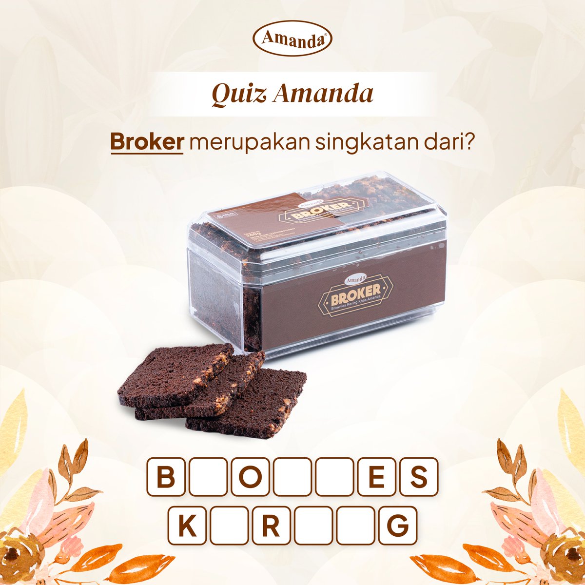 _AmandaBrownies's tweet photo. 𝗤𝘂𝗶𝘇 Amanda Brownies #amandabrownies #giveaway
Coba tebak, apa singkatan dari Broker? 
Jawab di Reply tweet ini &amp; jangan lupa 
☑️ Follow twitter @_AmandaBrownies  
  🩷   Like Tweet ini
🔁 Retweet Tweet ini
Pemenang diumumkan tgl 13 November 2023 pukul 19.00 WIB
Good Luck🥰 https://t.co/Cl7JqngOdW