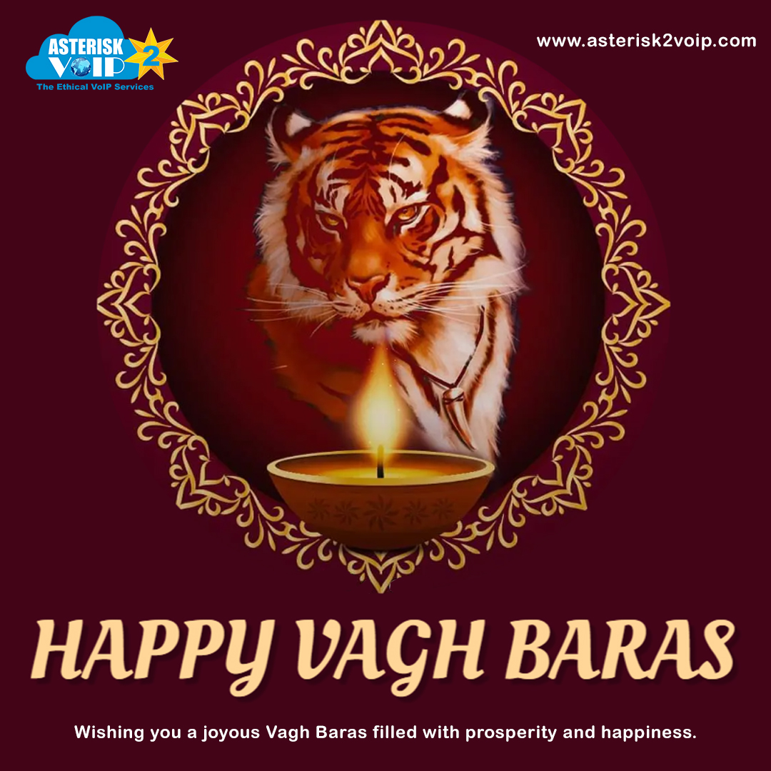 🌟 May this joyous occasion bring you an abundance of prosperity and happiness. 🌟Wishing you a Vagh Baras illuminated with success and positive vibes. 🌟Celebrate the festival with ethical VoIP services at asterisk2voip.com.