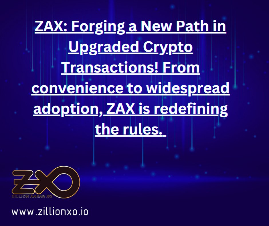 📷 ZAX: Forging a New Path in Upgraded Crypto Transactions! Dive into the advanced details:  zillionxo.io #ZAX #CryptoAdoption #Blockchain #cryptorussia #cryptoworld #cryptocoin #cryptoinvestment #crypton #marketing #privacy #blockchain #metaverse #web3 #PlayToEarn