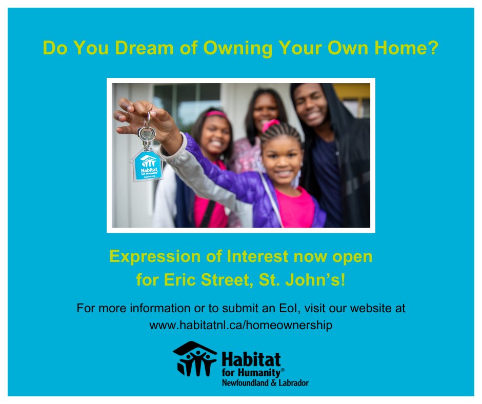 The Expression of Interest (EoI) for our latest build in St. John's is now open! Please visit our website at habitatnl.ca/homeownership to learn more about the Affordable Homeownership Program, eligibility requirements, or to submit an EoI. 

Deadline for submissions is Dec 1, 2023.
