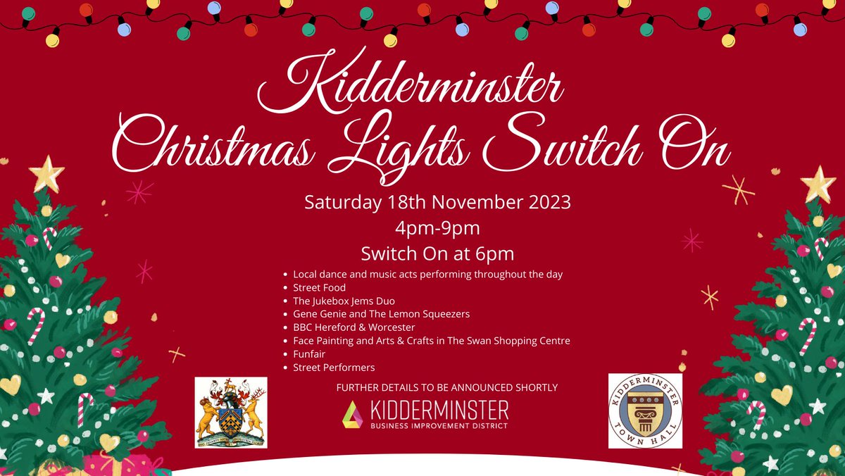 🎄🎅 Join us for the Kidderminster Christmas Lights Switch On 🎅🎄 

Saturday 18th November 2023
4.00pm-9.00pm
Switch On at 6.00pm