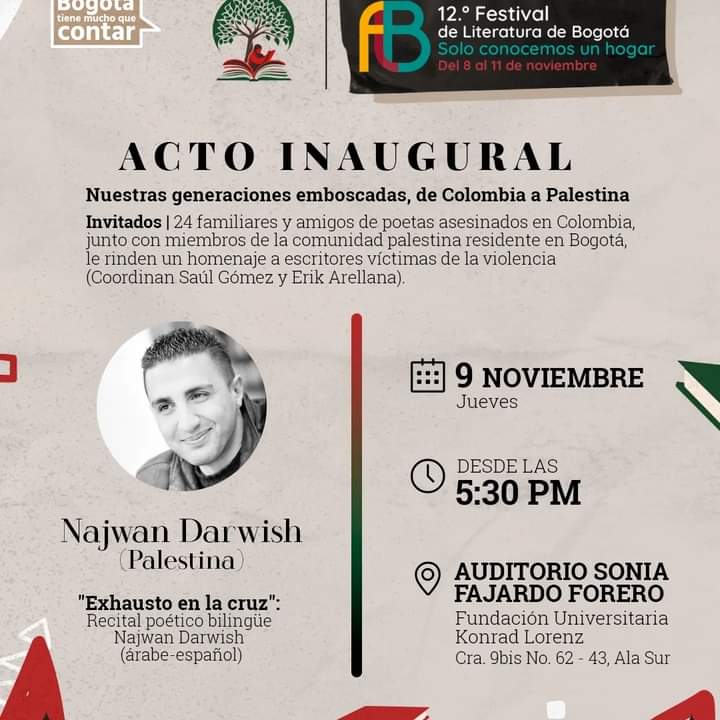 SaulGomez451's tweet photo. Hoy jueves 9 de noviembre inauguración del Festival de literatura de Bogotá. Homenaje a la poesía Palestina y los poetas asesinados en Colombia. Apertura de la Galería de la memoria y las muestras textiles de Poesía emboscada. 
U. Konrand Lorenz, Auditorio Sonia Fajardo, 5:30pm. https://t.co/UfNwDidRR7