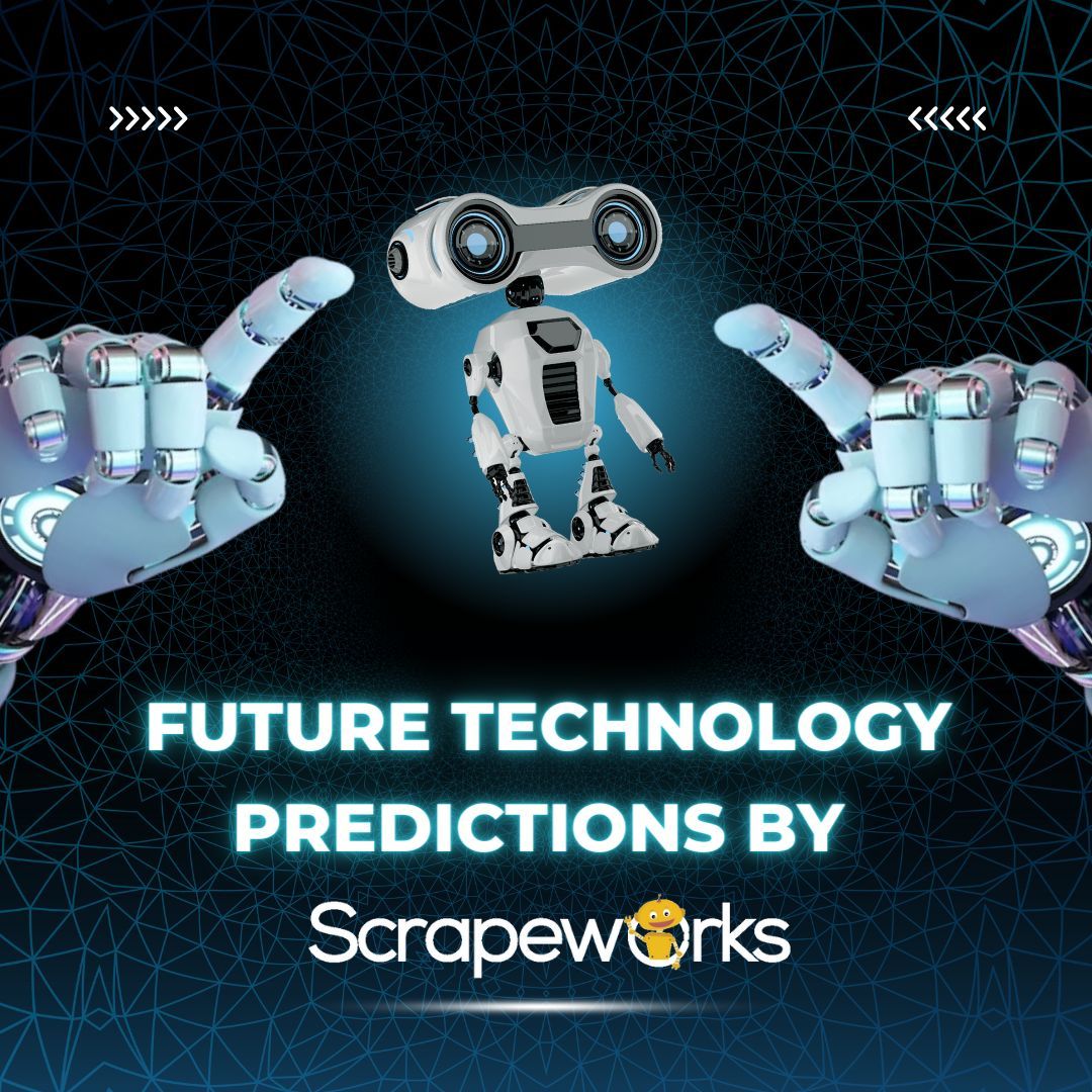 Scrapeworks predicts! Check out this infographic to learn about future trends that will significantly impact you. Learn more.
buff.ly/3FJao9F 
#data #webscraping #technology #bigdata