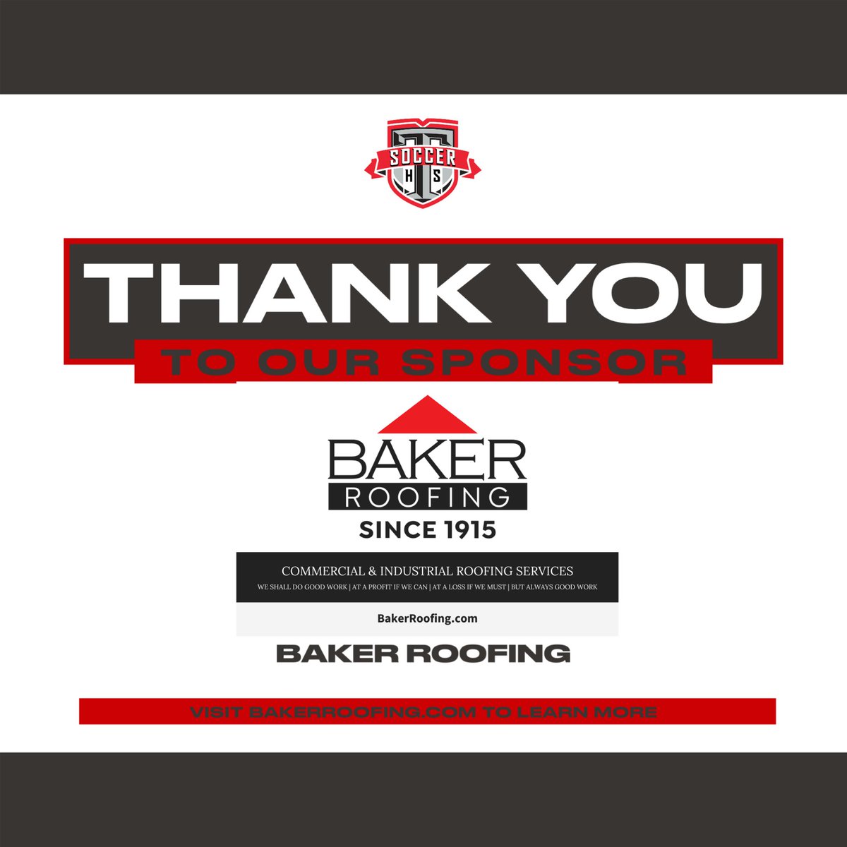We would like to thank Baker Roofing for becoming a Gold Sponsor of the Thompson Soccer Program!