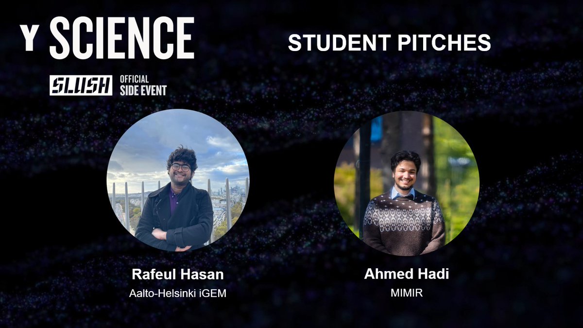 Student pitches at #yscience 2023: @AaltoHelsinki represented by @RafeulHasan1, and @mimirfellows pitched by Ahmed Hadi November 30, Messukeskus, Helsinki, at @SlushHQ Would like to see them on stage? Register here (free and open for all): platform.slush.org/public/slush23…