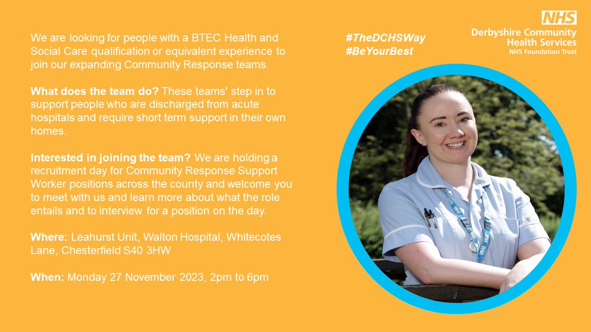 Interested in joining our Community Response Teams?

Come and join us at our recruitment event!

Where: Leahurst Unit, Walton Hospital, Whitecotes Lane, Chesterfield S40 3HW

When: Monday 27 November 2023, 2pm to 6pm

Register your interest here: forms.office.com/e/wsktz3fYR1and
