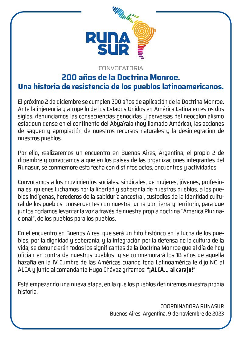 A 200 años de la Doctrina Monroe los pueblos de América Latina y organizaciones integrantes del RUNASUR nos convocamos a realizar actividades y un encuentro en Buenos Aires-Argentina el 2 de diciembre. Compartimos la Convocatoria.