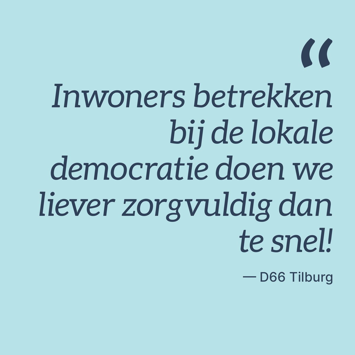 D66 wil de plannen om de lokale democratie te versterken op pauze zetten. Er moeten eerst gesprekken gevoerd worden met inwoners en professionals, voordat de plannen uitgewerkt worden.  Gelukkig werd de motie die D66 hierover indiende, aangenomen!