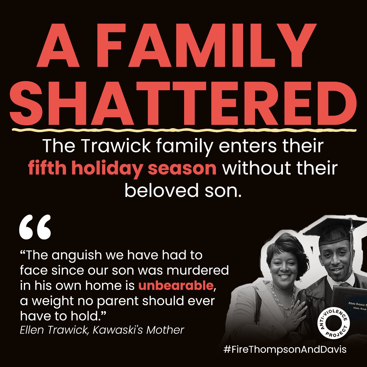 These delays take a toll on a family who will never see their son again. Holidays like Thanksgiving will always feel emptier. The Trawicks can't have Kawaski back, but they could have accountability in his death if @NYPDPC and @NYCMayor take action and #FireThompsonAndDavis