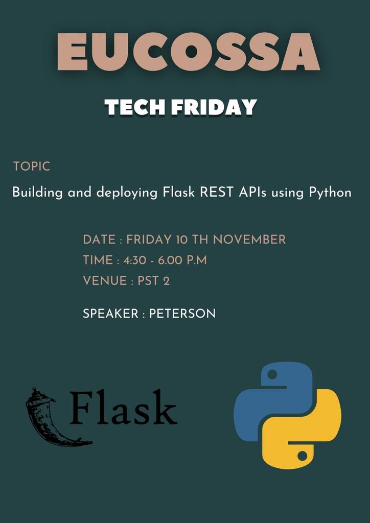 eucossake's tweet image. Join us this week for our EUCOSSA 💻 TECH FRIDAY 🤓 session on  Building and Deploying Flask REST APIs using Python ✨
Time:4.30_6:00p.m
Presented by @P_KKanyuga 
Venue:PST2
#techfriday 
^IM