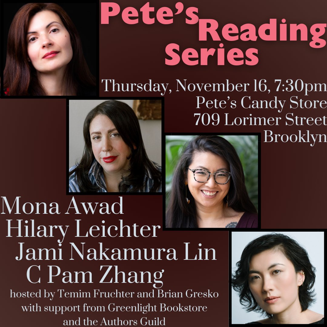 One week from tonight! Bright literary stars & absolute legends @jaminlin , @cpamzhang , @hilsaphina & Mona Awad take to the @petescandystore stage! Hosted by @temim and @briangresko , with generous support from @AuthorsGuild , and books sold by @greenlightbklyn . See you there!