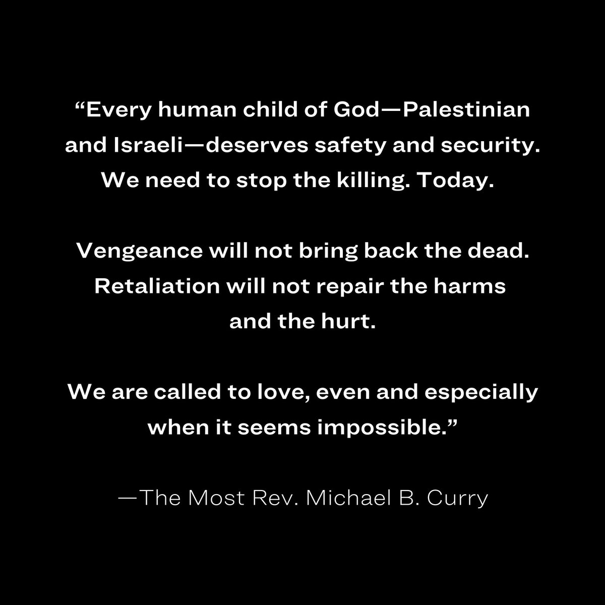 Trinity Church NYC (@trinitychrchnyc) on Twitter photo “The violence is horrific, and the geopolitics are complex, but my call to love is simple: Stop the killing."
<a href="/PB_Curry/">Presiding Bishop Michael Curry</a> has called upon U.S. leadership “to be unequivocal that we need to stop the killing” in the Israel-Hamas war.
Read his full statement: ow.ly/7p6650Q5Inb “The violence is horrific, and the geopolitics are complex, but my call to love is simple: Stop the killing."
<a href="/PB_Curry/">Presiding Bishop Michael Curry</a> has called upon U.S. leadership “to be unequivocal that we need to stop the killing” in the Israel-Hamas war.
Read his full statement: ow.ly/7p6650Q5Inb