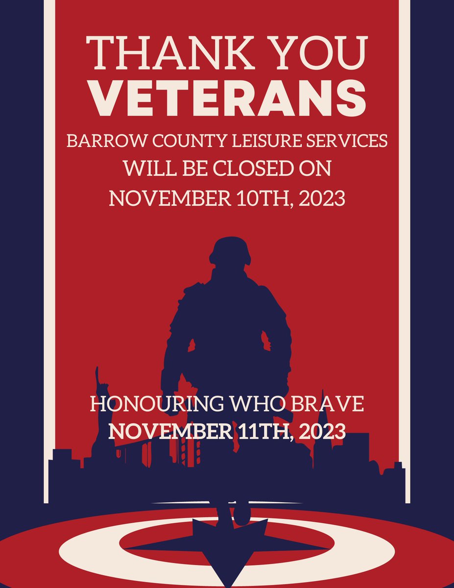 In observance of Veteran's Day, Barrow County Leisure Services will be closed on November 10th, 2023