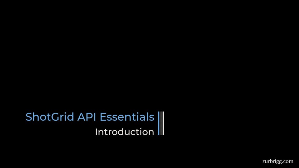 ShotGrid API Essentials -- An introduction to ShotGrid automation using the Python Client API.

Included with 20+ development focused courses for TDs, artists and animators:

zurbrigg.com/courses