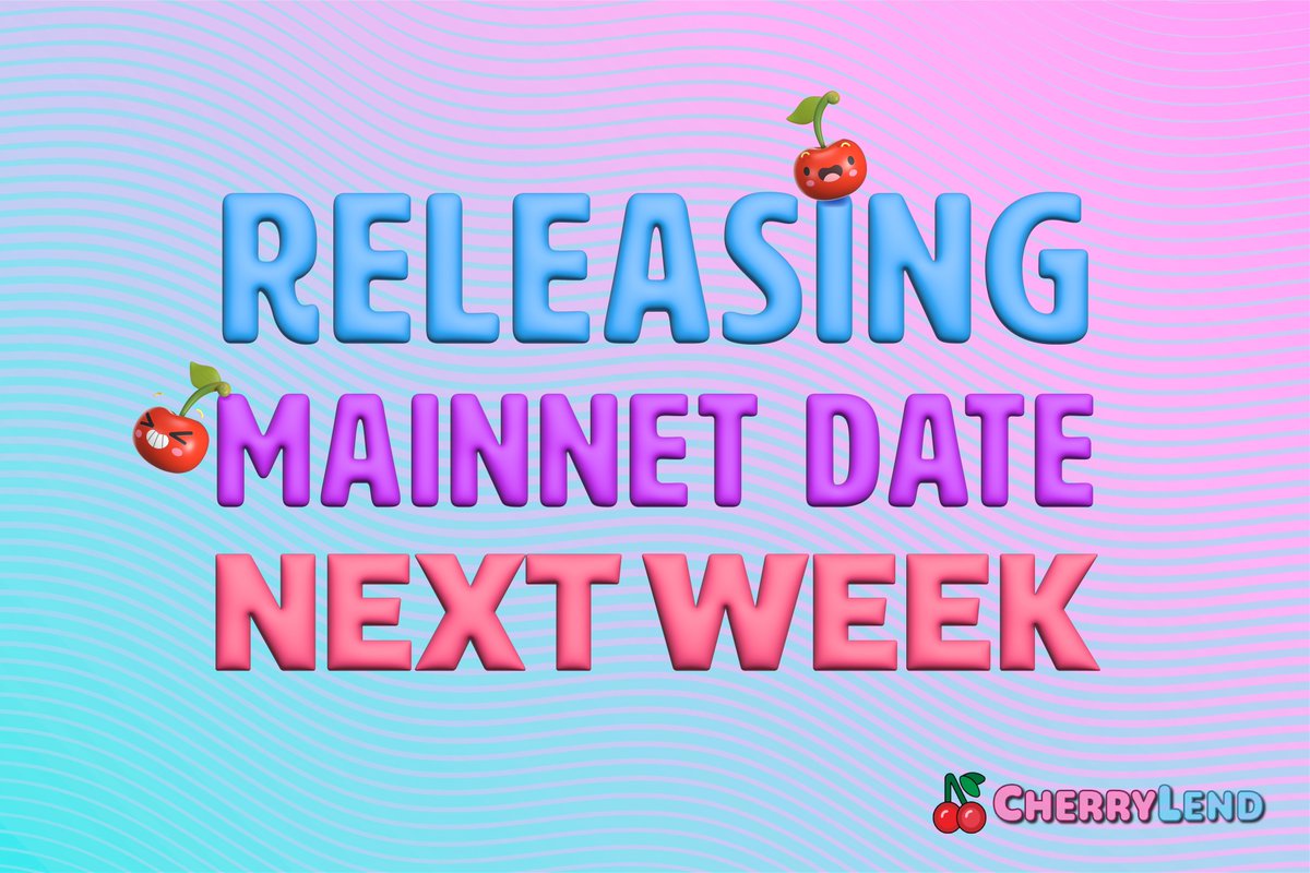 Cherry season. 

We’re excited to announce we’ll be releasing our mainnet launch date next week 🍒