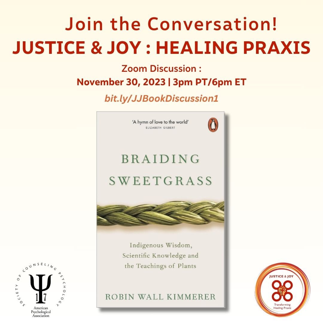 Prepare to explore how the natural world bestows us with the knowledge to transform our lives & discuss how we can honor it in return.📚The Justice & Joy Reading Discussion Group will be discussing #BraidingSweetgrass. Join us November 30th at 3 pm PT/6 pm ET. #JusticeJoyHealing