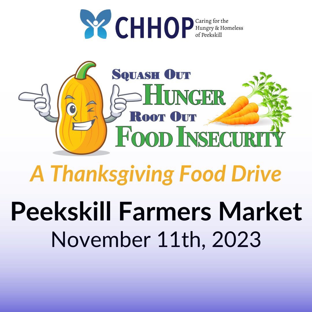 CHHOP_Peekskill's tweet photo. We will be at the Peekskill Farmers Market on November 11th! Please stop by and bring donations of fresh vegetables as part of our Thanksgiving food drive to squash out hunger and root out food insecurity. https://t.co/USZea6cset
