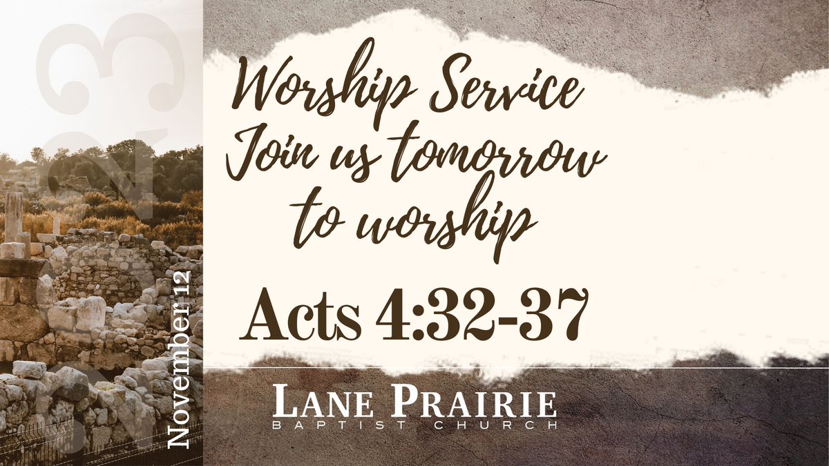 Join us tomorrow to worship at Lane Prairie Baptist Church at 10:45 am as pastor Ricky Fuchs preaches through Acts 4:32-37