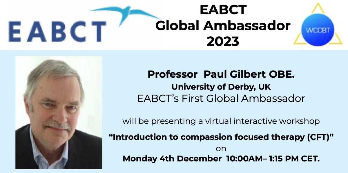 EABCT invites you to the EABCT Global Ambassador 2023 Workshop “Introduction to compassion focused therapy (CFT)” by Professor Paul Gilbert OBE on Monday 4th December 10:00AM– 1:15 PM CET. For registration and information please visit the following link: wccbt.org/.../2023/10/pa…