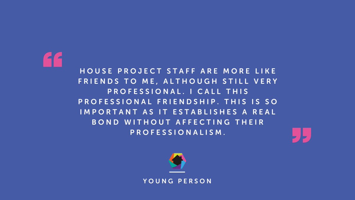 'House project staff are more like friends to me, although still very professional. I call this professional friendship...' 😃 #NHP #HouseProject #CareLeaversCan
