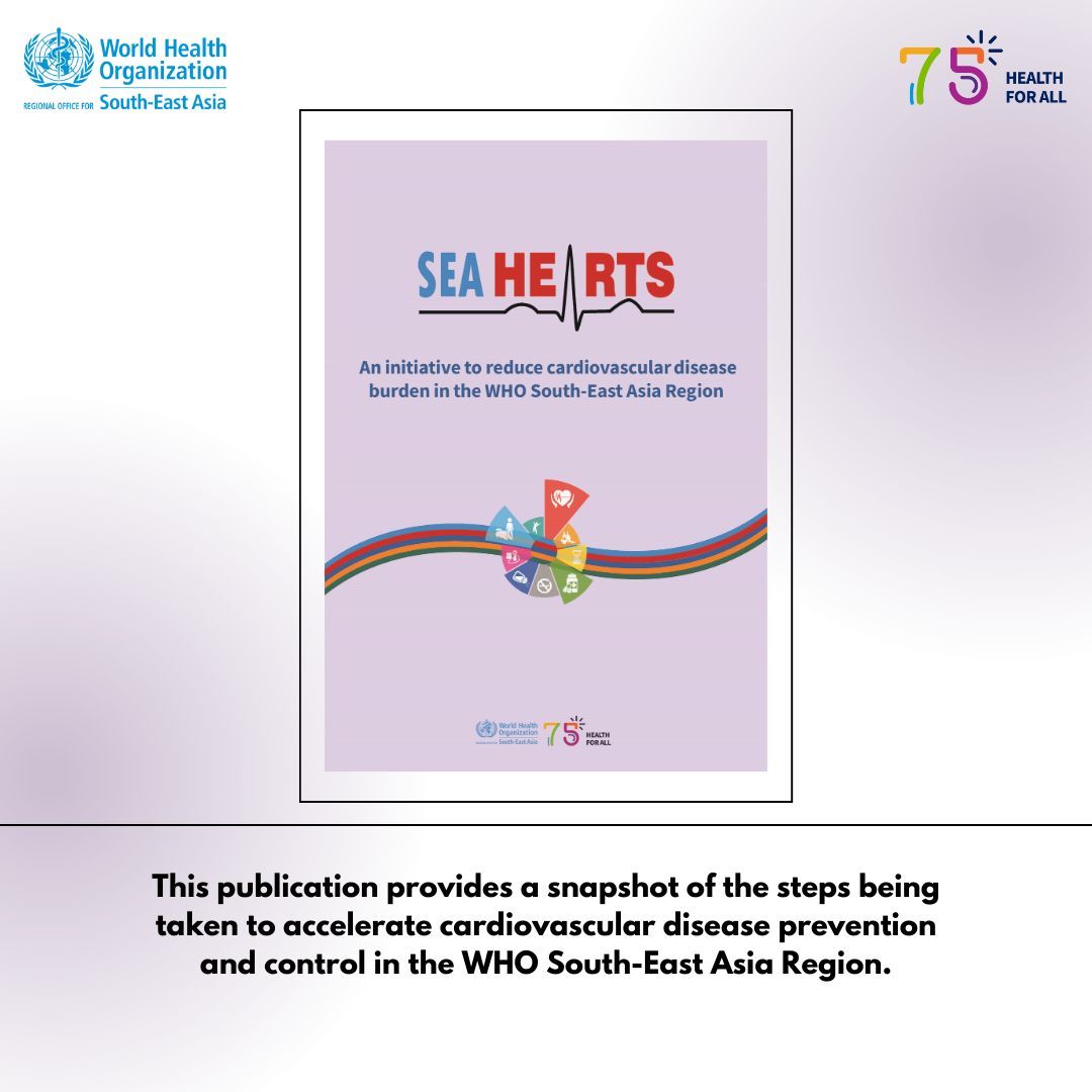 WHOSEARO's tweet photo. Member countries in @WHOSEARO have rolled out  #SEAHEARTS initiative to reduce ⬇️cardiovascular disease burden. This publication launched at #RC76 provides a snapshot of the steps being taken to accelerate cardiovascular disease prevention and control. https://t.co/l5Db1FZYRl
