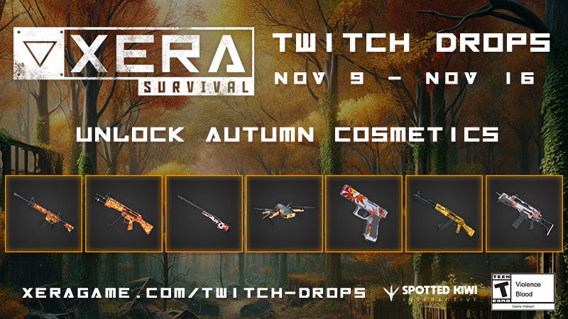 Survivors! 📷📷
It's time to gear up for our thrilling Twitch Drops event! From November 9th to November 16th, root for your beloved streamer by tuning in and collect exclusive Autumn-inspired weapon skins!
 
Find all the details about this event at xeragame.com/twitch-drops