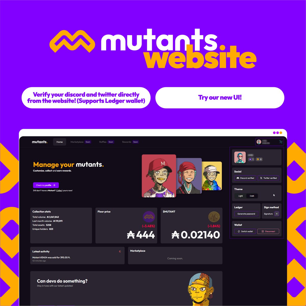 Announcement:

 Introducing our brand-new website: (link on the post below)

Your one-stop hub for the Mutants project! 

- Track transactions, explore NFT perks, and dive into our fresh UI. 

- Customize your Mutant's name NOW! More trait changes are on the horizon (over the