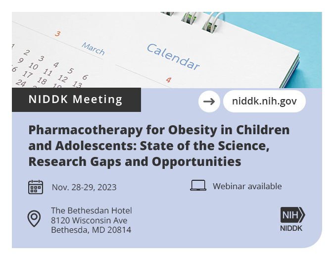 Learn best practices for pediatric obesity and opportunities for research at the upcoming workshop on 'Pharmacotherapy for Obesity in Children and Adolescents: State of the Science, Research Gaps and Opportunities.' Register by November 27. niddk.nih.gov/news/meetings-…