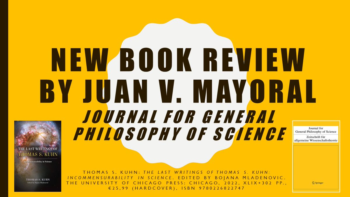 New book review in <a href="/JGenPhilSci/">Journal for General Philosophy of Science (JGPS)</a>! Juan Mayoral (<a href="/unizar/">Universidad Zaragoza</a>) provides a careful reading of “The Last Writings of Thomas S. Kuhn” (edited by Bojana Mladenovic <a href="/UChicagoPress/">UChicagoPress</a>) &amp; offers many interpretive keys for understanding Kuhn’s late work 👇 📚link.springer.com/article/10.100… #philsci #HOPOS