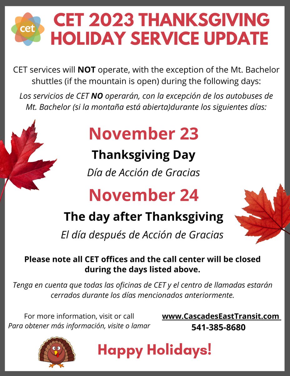 RideCET's tweet photo. CET Thanksgiving Holiday Schedule: CET will NOT operate Thurs Nov 23 and Fri Nov 24. Mt. Bachelor shuttles will operate those days if the mountain is open. All CET offices will be closed on Nov. 23 and 24. Thanks for riding with CET and Happy Thanksgiving! https://t.co/IBktUpKENa