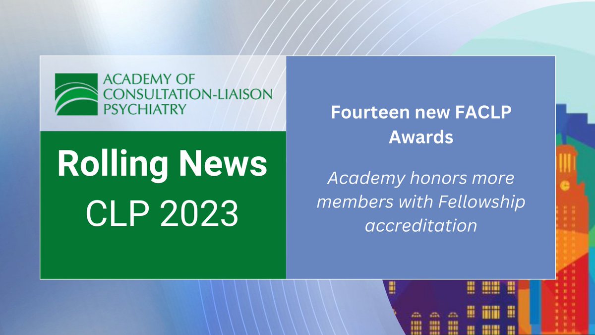 The Academy has honored a further 14 members with the FACLP fellowship accreditation. The new FACLPs received their awards at a CLP 2023 ceremony today. clpsychiatry.org/news/fourteen-… #CLP2023