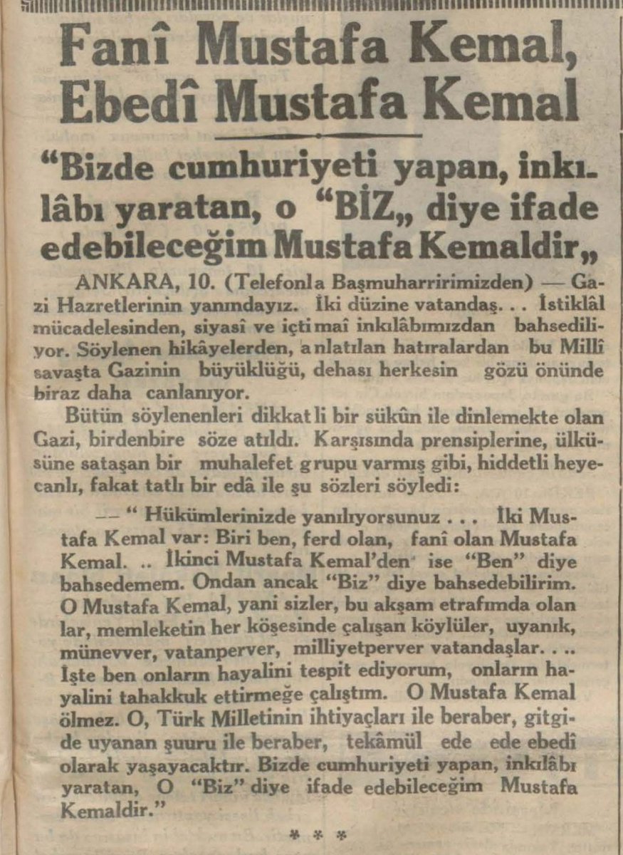 Gazi Mustafa Kemal Atatürk'ümüzü  ölümsüzlüğünün 85.yılında saygı, minnet ve özlemle anıyorum. 

O Mustafa Kemal ölmez!

"İki Mustafa Kemal var: Biri ben, fert olan, fani olan Mustafa Kemal. İkinci Mustafa Kemal'den ise 'ben diye bahsedemem. O Mustafa Kemal, yani sizler, bu akşam