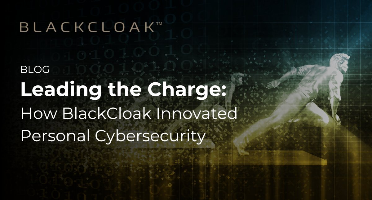 BlackCloakCyber's tweet image. At BlackCloak, we&apos;re not just participants in the personal cybersecurity space; we&apos;re the trailblazers who created it. Discover how our Personal Cybersecurity platform sets a new standard for your digital privacy and security.

blackcloak.io/leading-the-ch…

 #personalcybersecurity